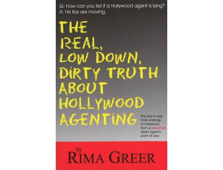 Livro real, low down, dirty truth about hollywood agenting de rima greer (inglês)