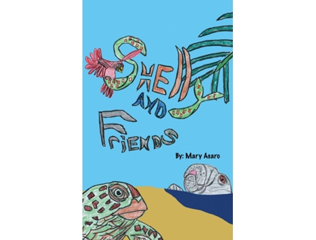 Livro Shelly And Friends De Mary Asaro (inglês)