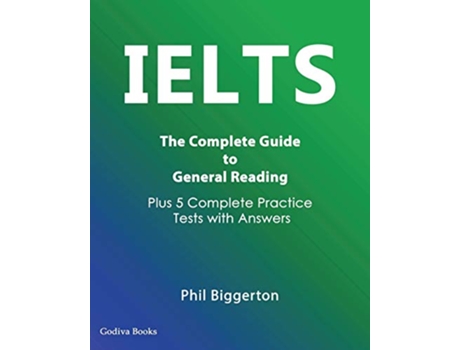 Livro IELTS The Complete Guide to General Reading de Phil Biggerton (Inglês)
