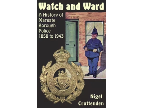 Livro Watch And Ward De Nigel Cruttenden (inglês - Capa Dura)