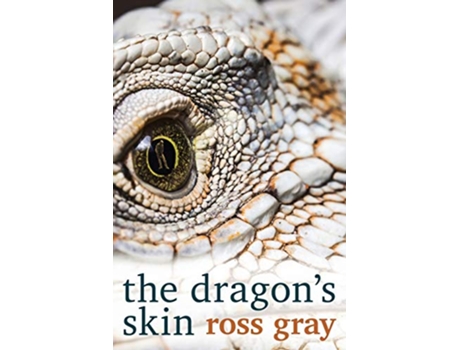 Livro The Dragons Skin de Ross Gray (Inglês)