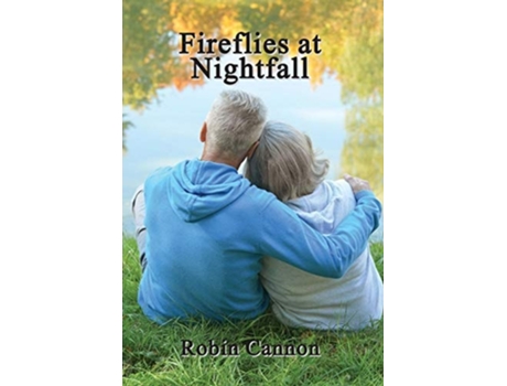 Livro Fireflies at Nightfall de Robin Cannon (Inglês - Capa Dura)