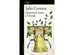 Livro Queremos Tanto A Glenda de Julio Cortazar (Espanhol)