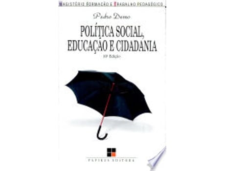Livro Poli´tica social, educac¸a~o e cidadania de Pedro Demo (Português do Brasil)