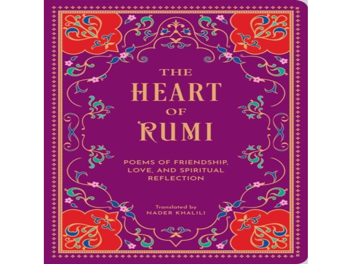 Livro The Heart of Rumi Poems of Friendship Love and Spiritual Reflection de Quarto Publishing Plc IWUK (Inglês)