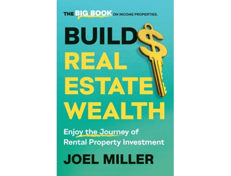 Livro Build Real Estate Wealth Enjoy the Journey of Rental Property Investment de Joel Miller (Inglês)