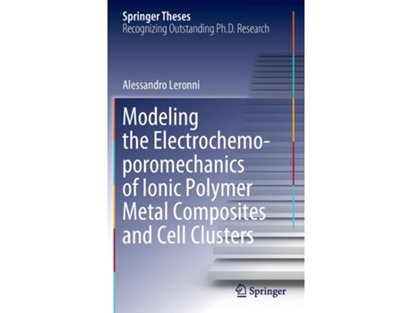 Livro Modeling The Electrochemo-poromechanics Of Ionic Polymer Metal Composites And Cell Clusters De Alessandro Leronni (inglês)