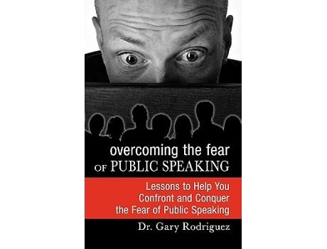 Livro Overcoming the Fear of Public Speaking de Gary Rodriguez (Inglês - Capa Dura)