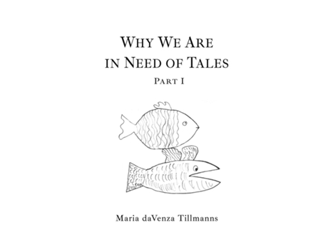 Livro Why We Are In Need Of Tales Part One De Maria Davenza Tillmanns (inglês)