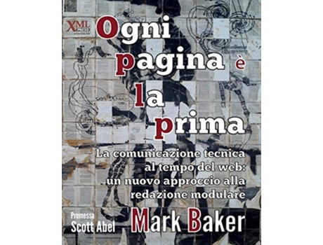 Livro Ogni Pagina È La Prima La Comunicazione Tecnica Al Tempo Del Web Un Nuovo Approccio Alla Redazione Modulare De Mark Baker (italiano)