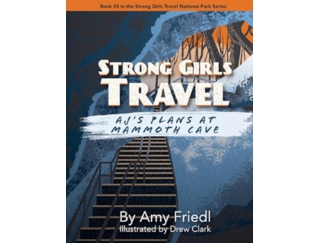 Livro Strong Girls Travel AJs Plans at Mammoth Cave de Amy Friedl (Inglês)