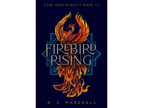 Livro Firebird Rising The Gray Dynasty Book 1 The Gray Dynasty Series de A S Marshall (Inglês)