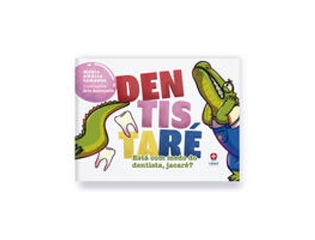 Livro Dentistaré Está Com Medo Do Dentista, Jacaré? De Maria Amália Camargo (português Do Brasil)