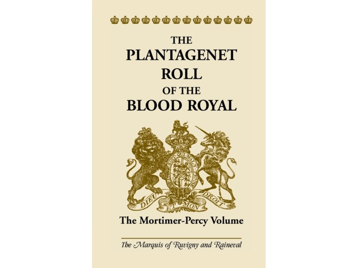 Livro The Plantagenet Roll of the Blood Royal: The Mortimer-Percy Volume The Marquis of Ruvigny and Ranieval (Inglês)