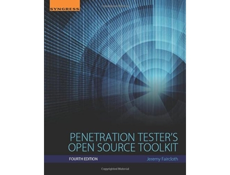 Livro Penetration Testers Open Source Toolkit de Jeremy Faircloth (Inglês)