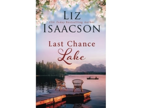 Livro Last Chance Lake De Liz Isaacson (inglês)