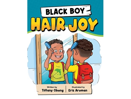 Livro Black Boy Hair Joy A Rhyming Book that Teaches Black Boys Self Love de Tiffany Obeng (Inglês - Capa Dura)