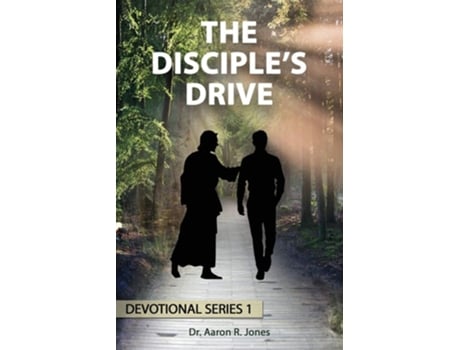 Livro The Disciples Drive Devotional Series 1 Series 1 De Aaron R Jones (inglês)