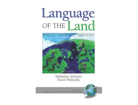 Livro Language Of The Land Policy, Politics, Identity De Katherine Schuster (inglês - Capa Dura)