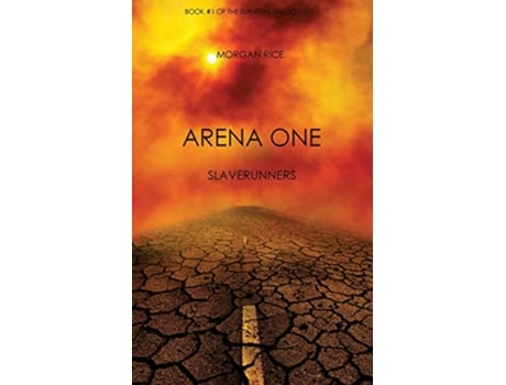 Livro Arena One Slaverunners Book 1 of the Survival Trilogy de Morgan Rice (Inglês)