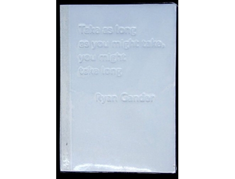 Livro Take as Long as You Might Take, You Might Take Long de Ryan Gander e Takashi Homma (Inglês)