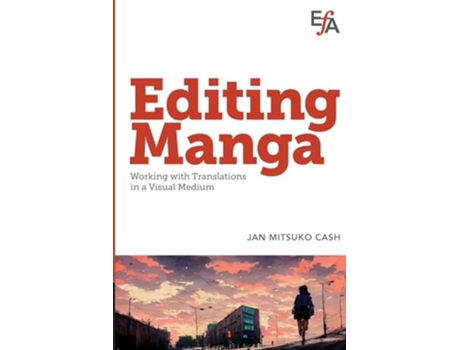 Livro Editing Manga Working with translations in a visual medium de Jan Mitsuko Cash (Inglês)