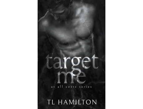 Livro Target Me (At all costs) TL Hamilton (Inglês)