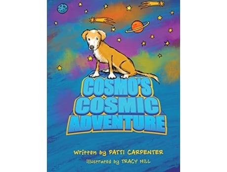 Livro Cosmos Cosmic Adventure De Patti Carpenter (inglês)
