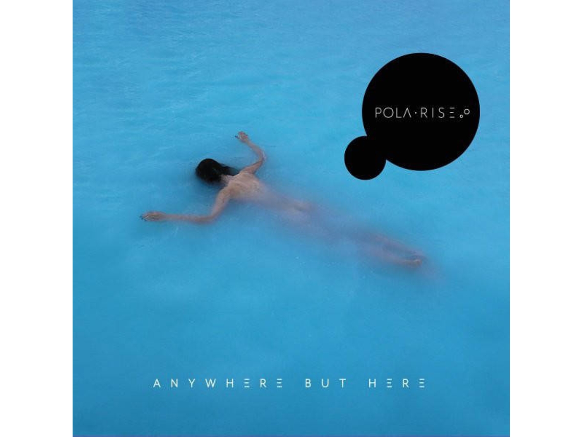 CD Pola Rise - Anywhere And Everything Is Bright (1CDs)