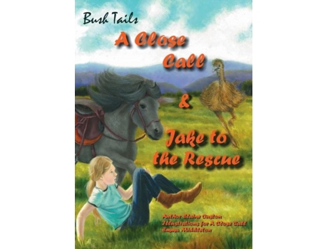 Livro Bush Tails Book 2 A Close Call And Jake To The Rescue De Elaine J Ouston (inglês)