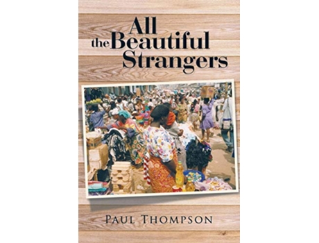 Livro All the Beautiful Strangers de Paul Thompson (Inglês)