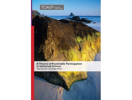 Livro A Theory Of Punishable Participation In Universal Crimes De Terje Einarsen E Joseph Rikhof (inglês - Capa Dura)