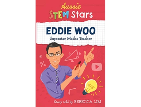Livro Aussie STEM Stars Eddie Woo Superstar Maths Teacher de Rebecca Lim (Inglês)