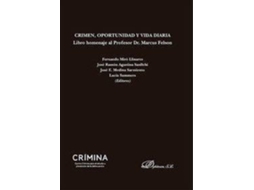 Livro Crimen, Oportunidad Y Vida Diaria. Libro Homenaje Al Profesor Dr. Marcus Felson de Fernando Miró Llinares (Espanhol)