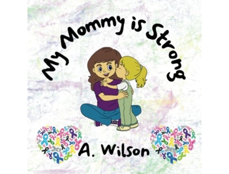 Livro My Mommy is Strong de A Wilson (Inglês)