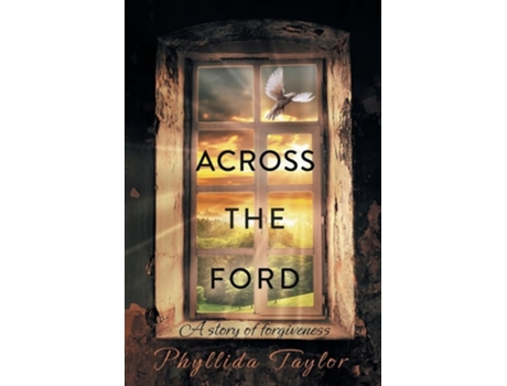 Livro Across the Ford A Story of Forgiveness de Phyllida Taylor (Inglês)
