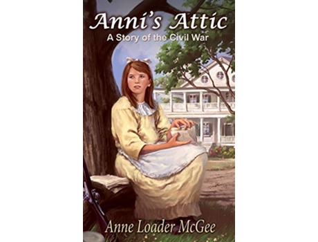 Livro Annis Attic de Anne Loader McGee (Inglês)