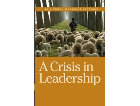 Livro A Crisis In Leadership De Mike Willis (inglês)