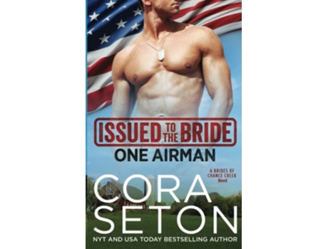 Livro Issued to the Bride One Airman The Brides of Chance Creek de Cora Seton (Inglês)