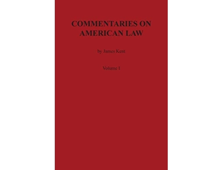 Livro Commentaries on American Law, Volume I de James Kent (Inglês)