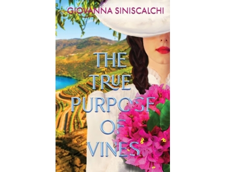 Livro The True Purpose Of Vines De Giovanna Siniscalchi (inglês)