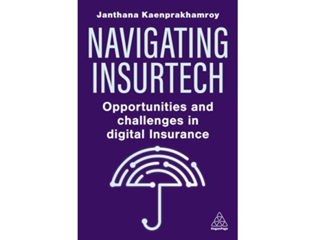 Livro Navigating Insurtech de Janthana Kaenprakhamroy (Inglês - Capa Dura)