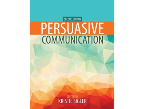Livro Persuasive Communication de Kristie Sigler (Inglês)