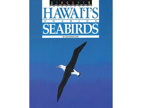 Livro Discover Hawaiis Soaring Seabirds de Katherine Orr (Inglês)