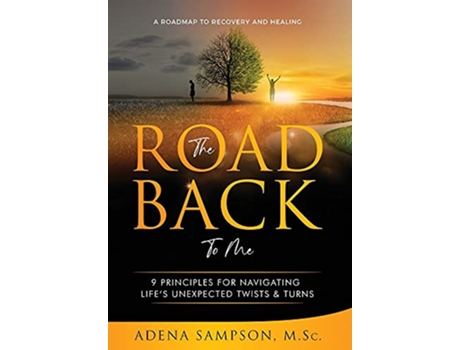 Livro The Road Back to Me 9 Principles for Navigating Lifes Unexpected Twists Turns de Adena Sampson (Inglês)