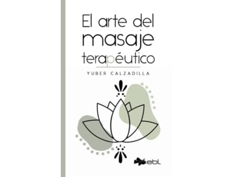 Livro El arte del masaje terapéutico Spanish Edition de Yuber Calzadilla (Espanhol)