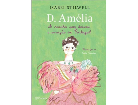 Livro D. Amélia - A Rainha que Deixou o Coração em Portugal de Isabel Stilwell (Português)