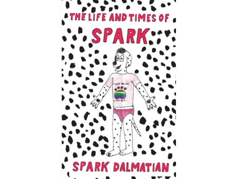 Livro The Life and Times of Spark de Spark Dalmatian (Inglês)