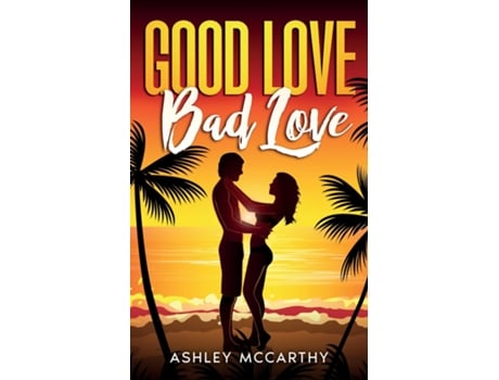 Livro Good Love Bad Love de Ashley McCarthy (Inglês)