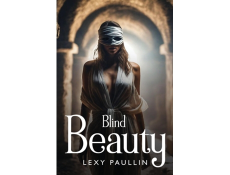 Livro Blind Beauty de Lexy Paullin (Inglês)